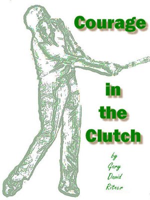 cover image of Courage in the Clutch